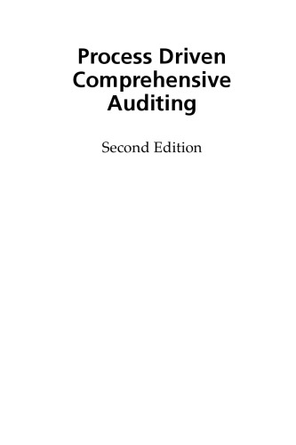 Process Driven Comprehensive Auditing: A New Way to Conduct ISO 9001:2008 Internal Audits, Second Edition