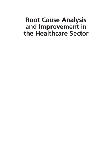 Root cause analysis and improvement in the healthcare sector : a step-by-step guide