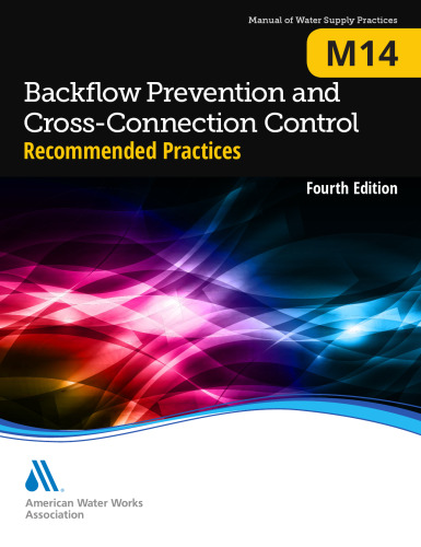 Backflow Prevention and Cross-Connection Control: Recommended Practices