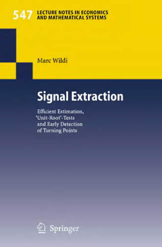Signal extraction: Efficient estimation, Unit Root-tests and early detection of turning points