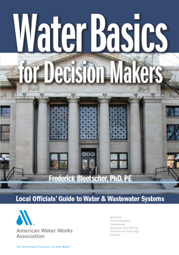 Water basics for decision makers : local officials' guide to water and wastewater systems