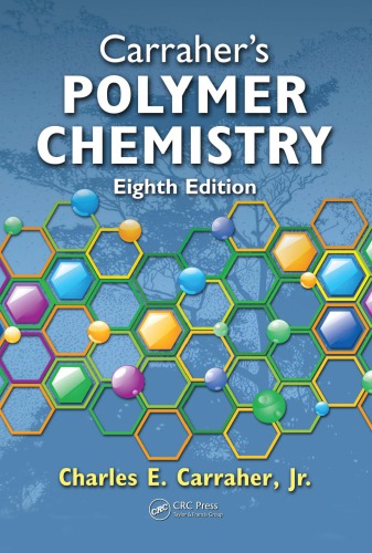 Carraher's Polymer Chemistry, Eighth Edition