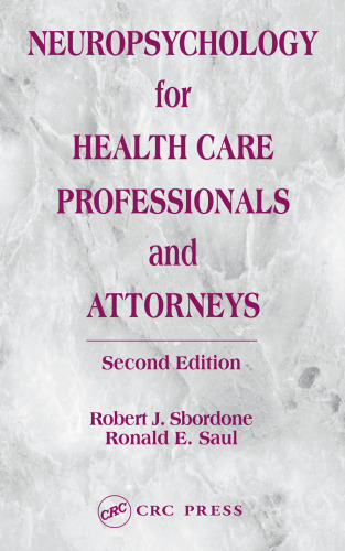 Neuropsychology for Health Care Professionals and Attorneys, Second Edition