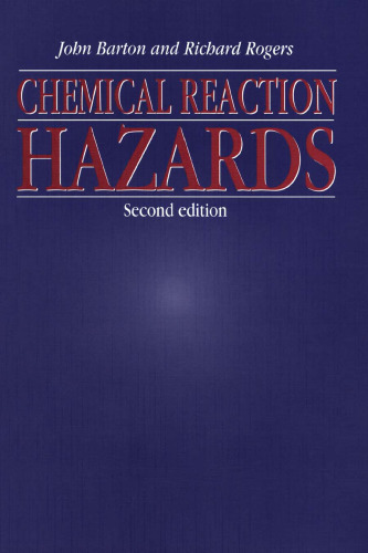 Chemical reaction hazards : a guide to safety