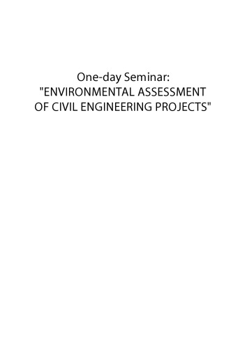 Environmental assessment of civil engineering projects : one-day seminar