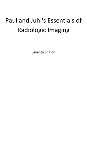 Paul and Juhl's Essentials of Radiologic Imaging