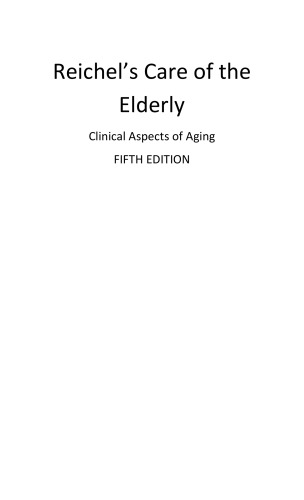 Reichel's care of the elderly : clinical aspects of aging