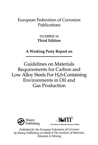 A working party report on guidelines on materials requirements for carbon and low alloy steels for H₂S-containing environments in oil and gas production