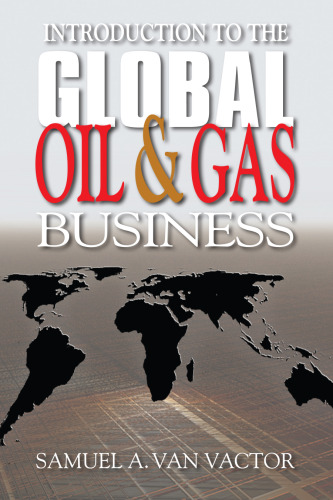 Introduction to the Global Oil & Gas Business