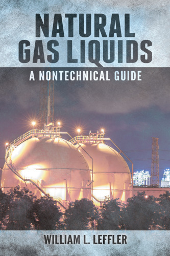 Natural gas liquids : a nontechnical guide