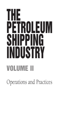 The petroleum shipping industry Volume II, Operations and practices