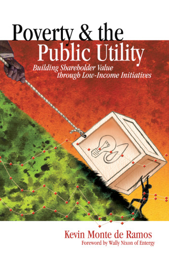 Poverty & the public utility : building shareholder value through low-income initiatives