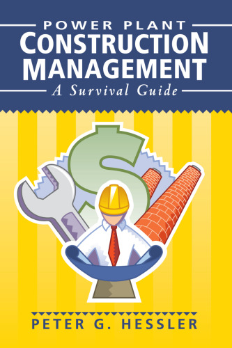 Power plant construction management : a survival guide
