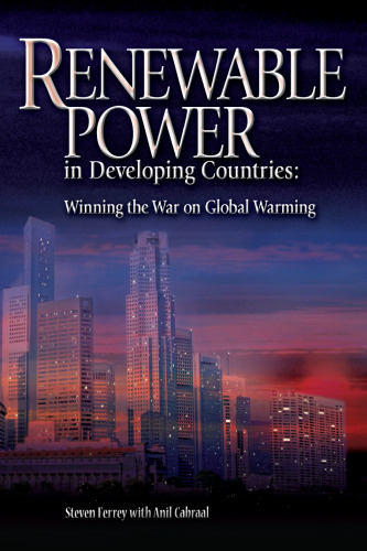 Renewable power in developing countries : winning the war on global warming