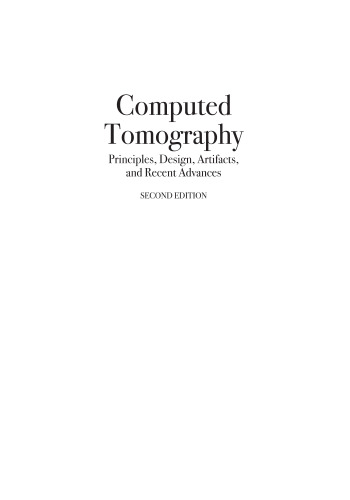 Computed Tomography: Principles, Design, Artifacts, and Recent Advances, Second Edition
