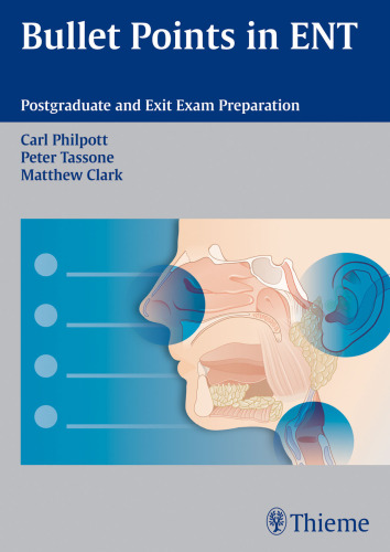 Bullets Point in ENT : Postgraduate and Exit Exams preparation