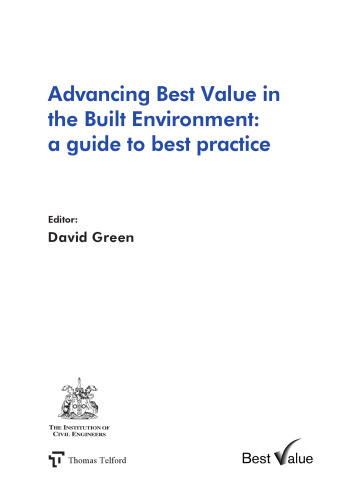 Advancing best value in the built environment : a guide to best practice