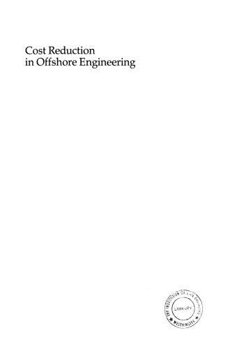Cost Reduction in Offshore Engineering: Proceedings of a Conference Organized by the Offshore Engineering Society of the Institution of Civil Engine