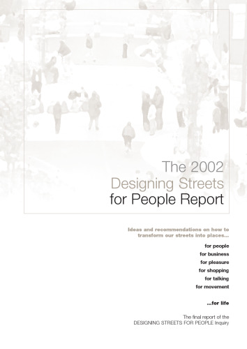 Designing Streets For People: Ideas and Recommendations on how to Transform our Streets into Places