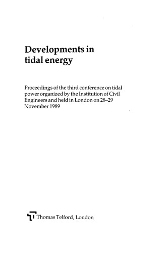 Developments in tidal energy : proceedings of the Third Conference on Tidal Power