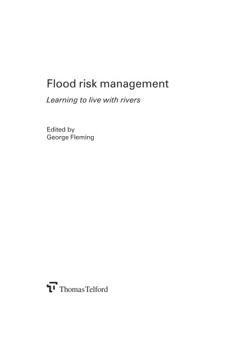 Flood risk management : learning to live with rivers
