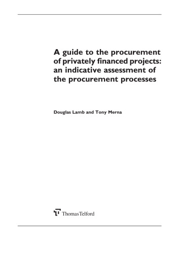 A guide to the procurement of privately financed projects : an indicative assessment of the procurement processes