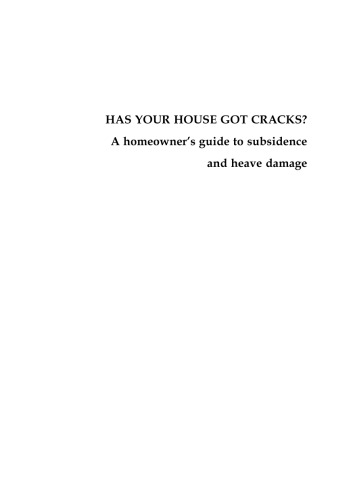 Has Your House Got Cracks?: A Homeowner's Guide to Subsidence and Heave Damage