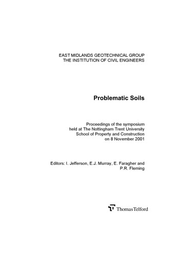 Problematic soils : proceedings of the symposium held at the Nottingham Trent University, School of Property and Construction on 8 November 2001