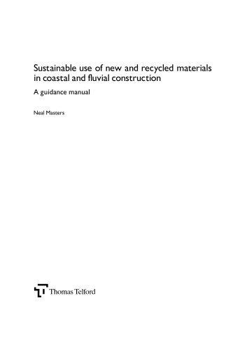 Sustainable use of new and recycled materials in coastal and fluvial construction : a guidance manual