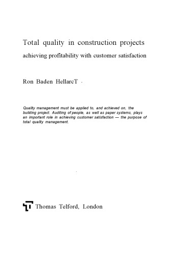 Total quality in construction projects : achieving profitability with customer satisfaction