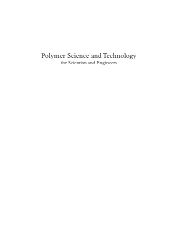 Polymer Science and Technology : for Engineers and Scientists