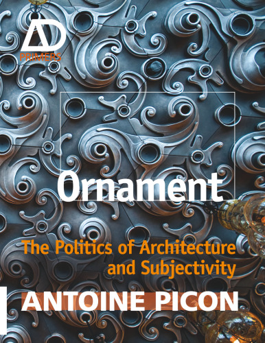 Ornament : the politics of architecture and subjectivity