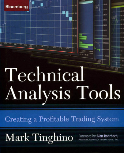 Technical analysis tools : creating a profitable trading system
