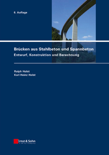 Brücken aus Stahlbeton und Spannbeton : Entwurf, Konstruktion und Berechnung