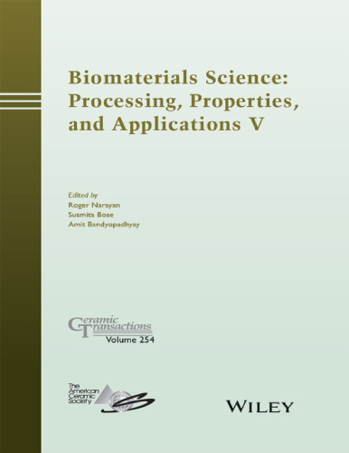 Biomaterials science : processing, properties and applications. V