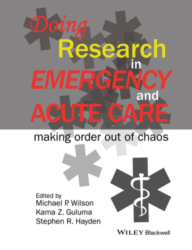 Doing research in emergency and acute care : making order out of chaos