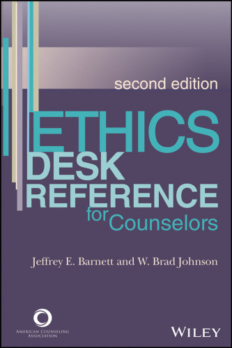 Ethics Desk Reference for Counselors, Second Edition