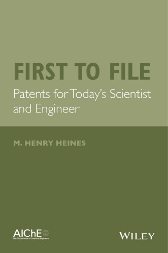 First to file : patents for today's scientist and engineer