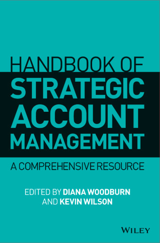 Handbook of strategic account management : a comprehensive resource