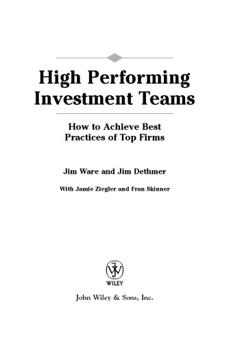 High performing investment teams : how to achieve best practices of top firms