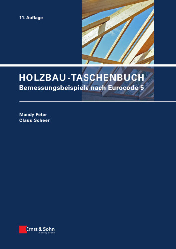 Holzbau-Taschenbuch: Bemessungsbeispiele Nach Eurocode 5