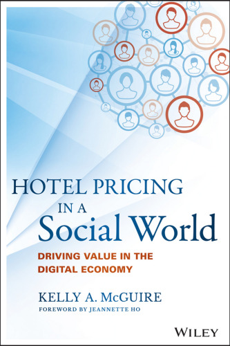 Hotel pricing in a social world : driving value in the digital economy