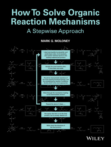 How to solve organic reaction mechanisms : a stepwise approach