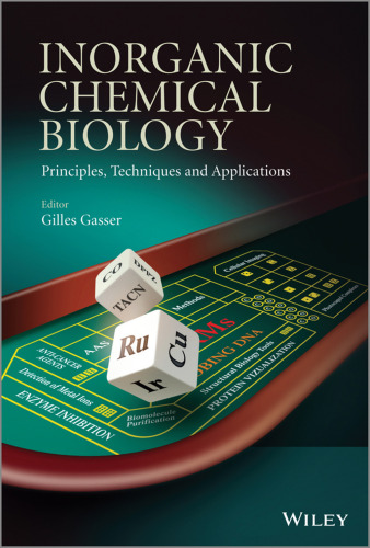 Inorganic chemical biology : principles, techniques and applications