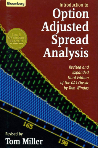 Introduction to Option-Adjusted Spread Analysis: Revised and Expanded Third Edition of the OAS Classic by Tom Windas
