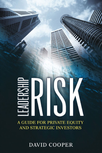 Leadership Risk: A Guide for Private Equity and Strategic Investors