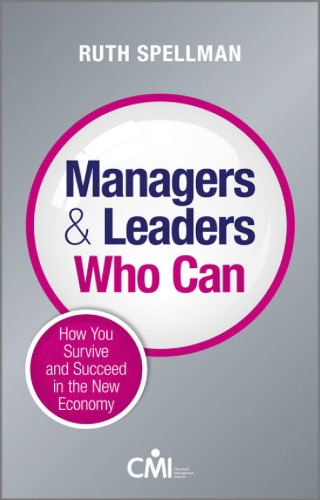Managers and leaders who can : how you survive and succeed in the new economy