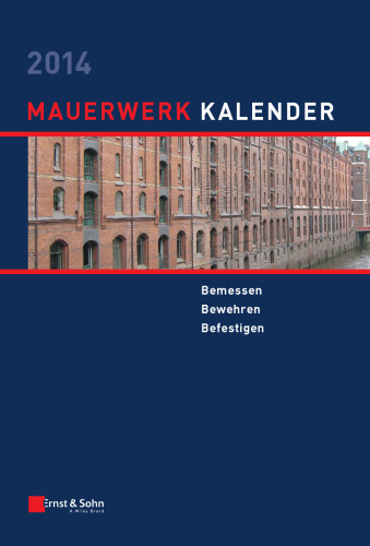 Mauerwerk-Kalender 2014 : Bemessen, Bewehren, Bestigen