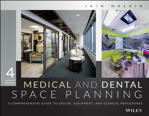 Medical and dental space planning : a comprehensive guide to design, equipment, and clinical procedures