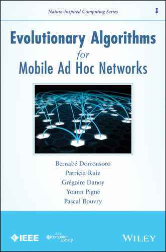 Evolutionary Algorithms for Mobile Ad Hoc Networks